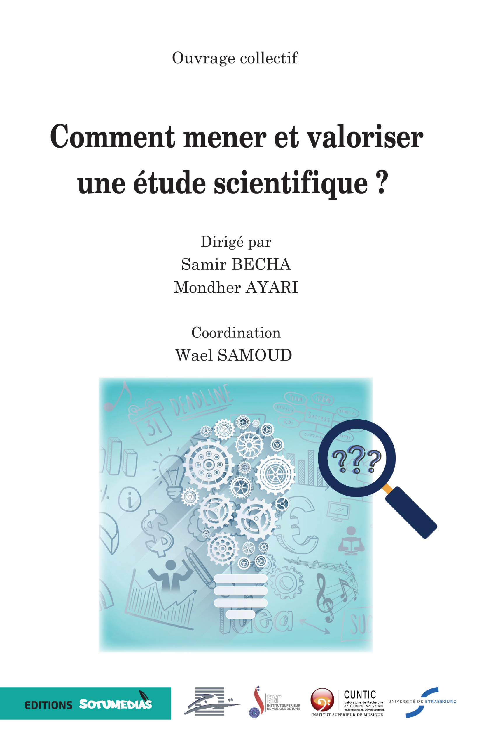 Comment mener et valoriser une étude scientifique?