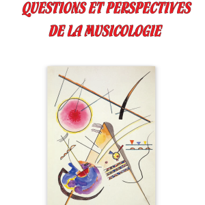 Questions et perspectives de la musicologie